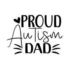 Proud Autism Dad SVG Cut File
