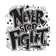 Motivational typography design, tshirt, sticker, mug design template