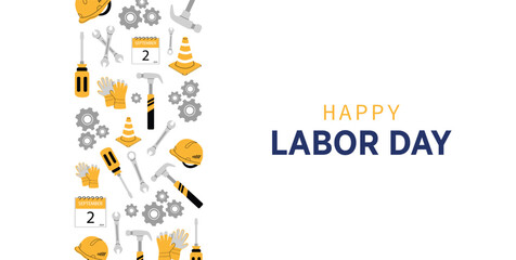 Happy Labor Day. Beautiful vector Banner for Labor Day with tools. Hammer, screwdriver, wrench, gloves, construction helmet. For posters, banners, advertising. Fall American holiday.