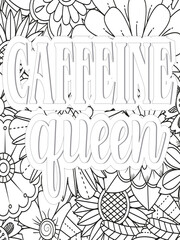 Coffee Quotes Flower Coloring Page Beautiful black and white illustration for adult coloring book