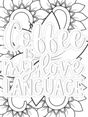 Coffee Quotes Flower Coloring Page Beautiful black and white illustration for adult coloring book