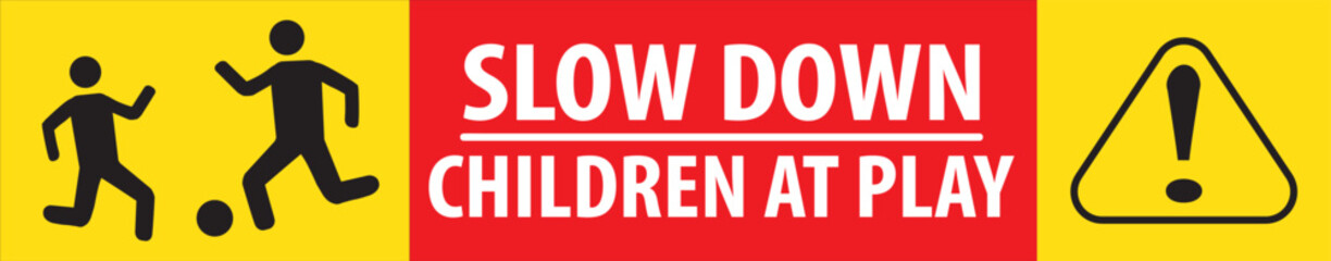 Slow down children at play road safety sign notice vector.eps