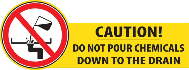 Do not pour chemicals in to the drain sign vector.eps
