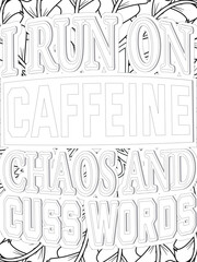 Fototapeta premium Coffee Quotes Flower Coloring Page Beautiful black and white illustration for adult coloring book