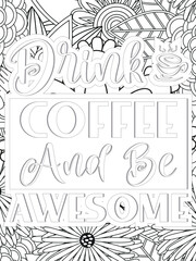 Coffee Quotes Flower Coloring Page Beautiful black and white illustration for adult coloring book