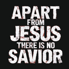 Apart from load jesus t shirt design.