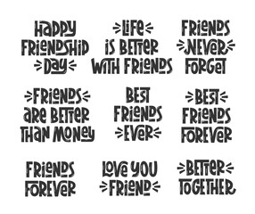 Happy Friendship Day Quotes Set. Vector Hand Lettering of Phrases for Friends Collection. Best Friends Forever, Better Together, Friends are Better Than Money Sayings.