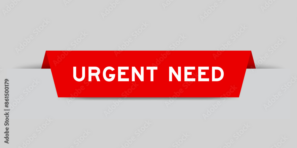 Poster Red color inserted label with word urgent need on gray background