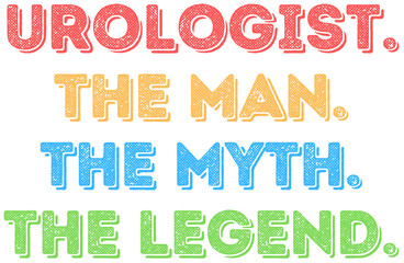 Urologist The Man The Myth The Legend Retro Quote Printable PNG Design For Urologists