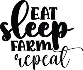 Eat Sleep Farm Repeat