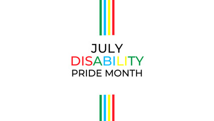Disability Pride Month Vector Illustration. July Awareness. Celebrating Disability Community. banner, cover, poster, flyer, brochure, Social media post, website header promotion art