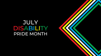 Disability Pride Month is observed in July to celebrate the contributions of people with disabilities. promote awareness, acceptance. banner, cover, card, poster. vector illustration