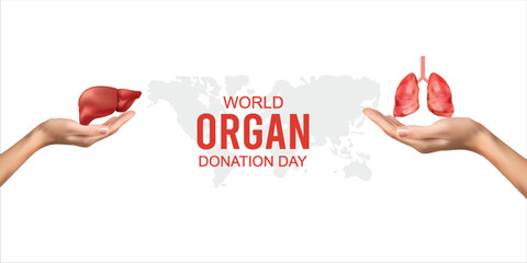 World Organ Donation Day, raising awareness for organ donation globally, hands. Organ Donation Day, presenting liver and lungs against world map backdrop, World Organ Donation Day Poster,