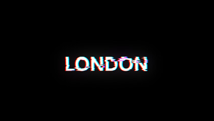 3D rendering London text with screen effects of technological glitches