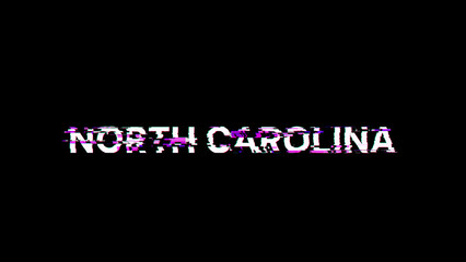 3D rendering North Carolina text with screen effects of technological glitches