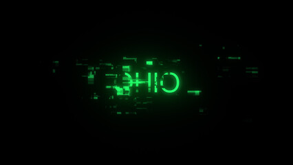 3D rendering Ohio text with screen effects of technological glitches