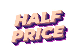 Half price. Text effect with good colors, 3D style