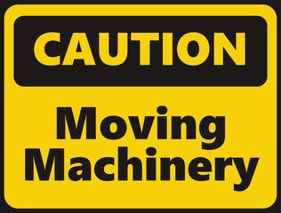 Caution Moving Machinery safety signage in vector illustration