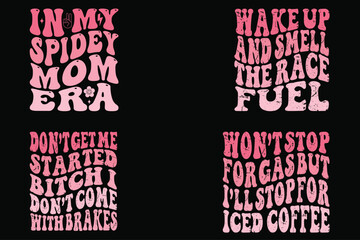 In My Spidey Mom Era, Wake Up and Smell The Race Fuel, don’t get me started bitch i don’t come with brakes, Won’t Stop For Gas But I’ll Stop For Iced Coffee retro T-shirt