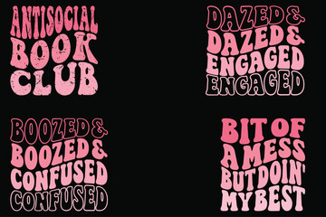 Antisocial Book Club, Dazed and Engaged, Boozed and Confused, a bit Of A Mess But Doin' My Best retro wavy T-shirt