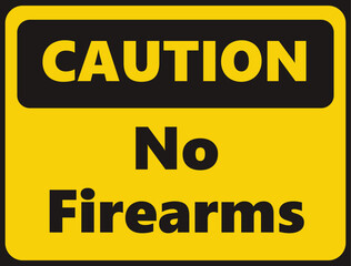 Caution No Firearms safety signage in vector illustration