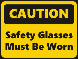 Obraz premium Caution Safety Glasses Must Be Worn safety signage in vector illustration 