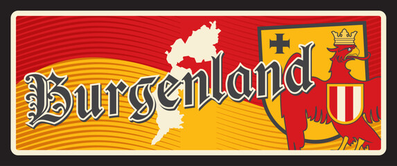 Burgenland Austria land, Austrian region tin plate, vector tin sign. Austrian federal state or land metal plaque with map, or emblem and city mountain or landmark symbol, eagle coat of arms