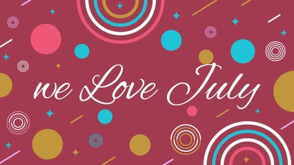 We love July greeting card web banner design illustration 