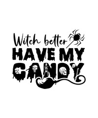 Witch better have my candy svg