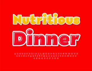 Vector advertising poster Nutritious Dinner. Glossy Red Font. Creative Alphabet Letters and Numbers set.