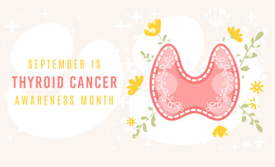 September is Thyroid cancer awareness month banner. Vector illustration in flat cartoon style. Floral healthy thyroid gland. Perfect for poster, banner, website, flyer, card and so on 