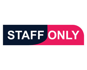 staff only button on white background. staff only button sign