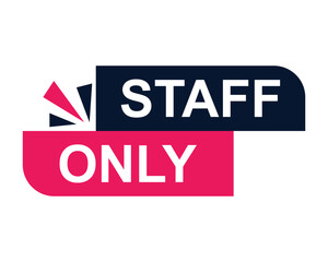 staff only button on white background. staff only button sign