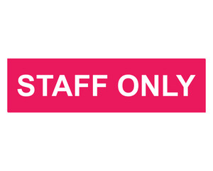 staff only button on white background. staff only button sign