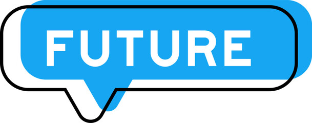 Speech banner and blue shade with word future on white background