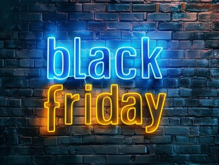 3d letters "black friday" in neon blue and yellow light glowing in the brick wall, hoolway