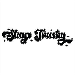 STAY TRASHY  FUNNY RACCOON T-SHIRT DESIGN, © MAMUNUR RASHID MAMUN