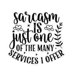 Sassy SVG Design Funny and Sassy Sarcasm Design cut files