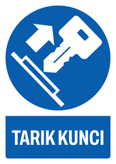 ISO mandatory safety signs v2 in indonesian_tarik kunci size a4/a3/a2/a1