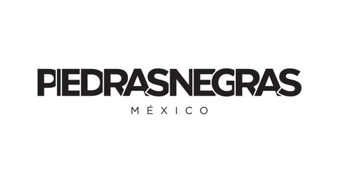 Piedras Negras in the Mexico emblem. The design features a geometric style, vector illustration with bold typography in a modern font. The graphic slogan lettering.