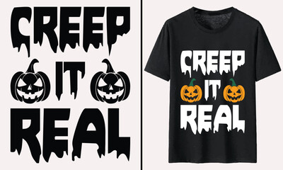 Creep It Real T-shirt Design, Halloween Typography T-shirt