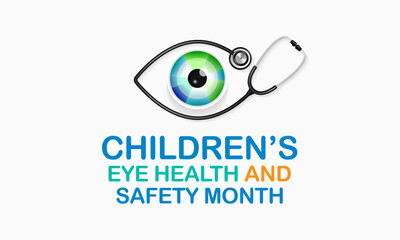 Children's Eye health and safety month is observed every year in August, it encourages parents to learn how to protect their child's eyesight. Vector illustration