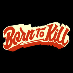 vector artwork illustration typography lettering text graffiti. Can be used as Logo, Brands, Mascots, tshirt, sticker,patch and Tattoo design.