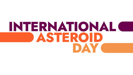 International Asteroid Day colorful text typography on white or black background banner illustration great for wishing and celebrating International Asteroid Day in june