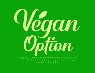 Vector healthy flyer Vegan Option. Stylish Cursive Font. Trendy Alphabet Letters and Numbers set.