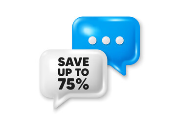 Save up to 75 percent. Chat speech bubble 3d icon. Discount Sale offer price sign. Special offer symbol. Discount chat offer. Speech bubble banner. Text box balloon. Vector