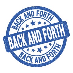 BACK AND FORTH text written on blue round stamp sign.