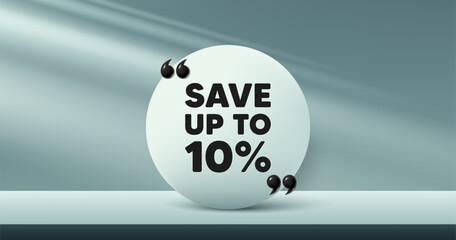 Save up to 10 percent. Circle frame, product stage background. Discount Sale offer price sign. Special offer symbol. Discount round frame message. Minimal design offer scene. Vector