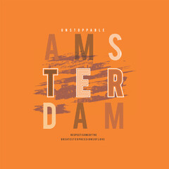 UNSTOPPABLE AMSTERDAM - Modern and Stylish Typography Design, Graphic Vector Design, Fashion Illustration.
