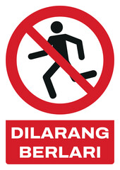 ISO prohibition safety signs v1 in indonesian_dilarang berlari size a4/a3/a2/a1